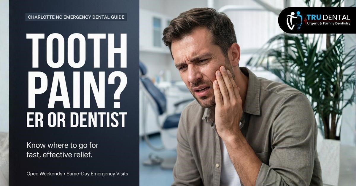 ER or Emergency Dentist for Severe Tooth Pain in Charlotte NC
